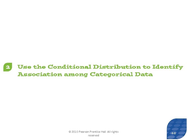© 2010 Pearson Prentice Hall. All rights reserved 4 -8 8 