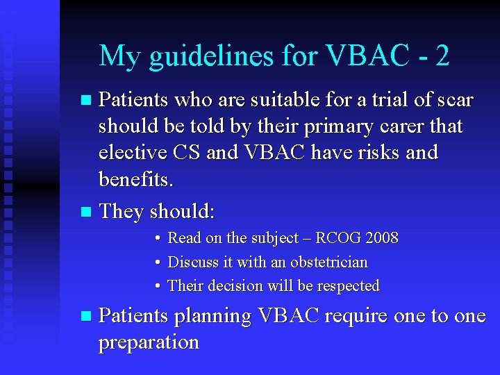 My guidelines for VBAC - 2 Patients who are suitable for a trial of