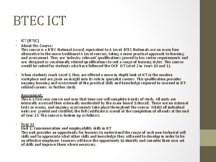 BTEC ICT • ICT (BTEC) • About the Course: This course is a BTEC