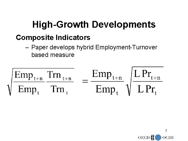 High-Growth Developments Composite Indicators – Paper develops hybrid Employment-Turnover based measure 7 