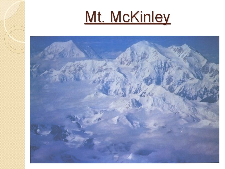 Mt. Mc. Kinley 
