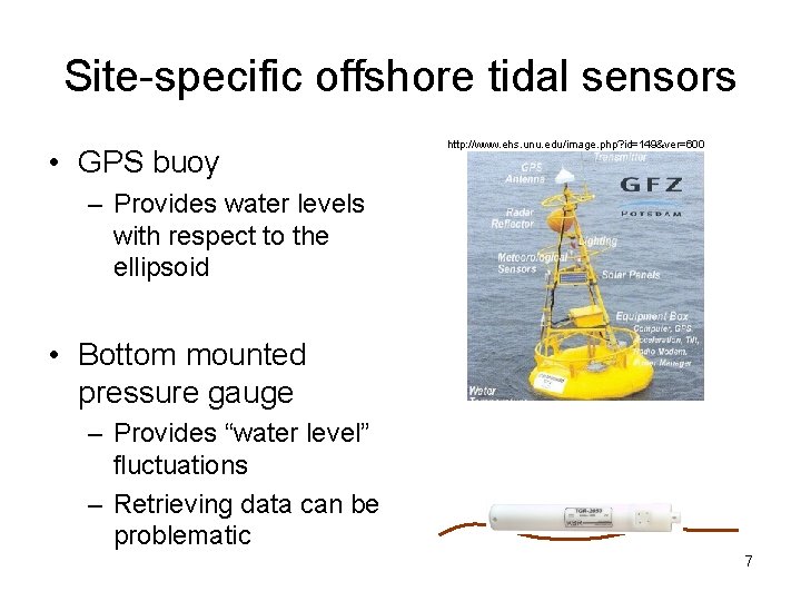 Site-specific offshore tidal sensors • GPS buoy http: //www. ehs. unu. edu/image. php? id=149&ver=600