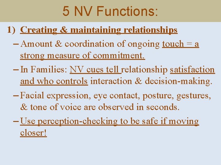 5 NV Functions: 1) Creating & maintaining relationships – Amount & coordination of ongoing