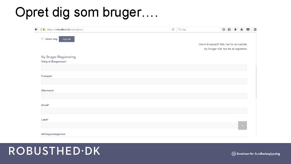 Opret dig som bruger…. 