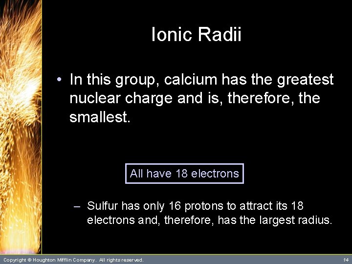 Ionic Radii • In this group, calcium has the greatest nuclear charge and is, Ionic Radii • In this group, calcium has the greatest nuclear charge and is,
