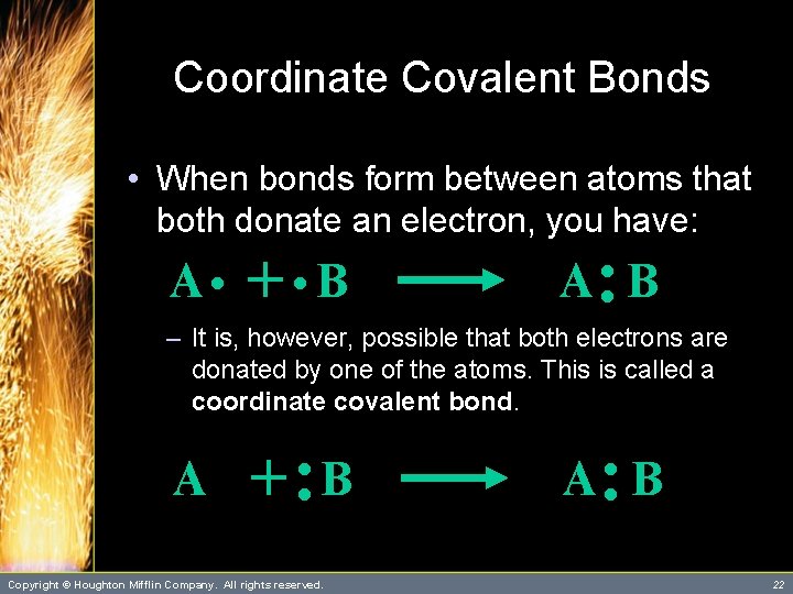 Coordinate Covalent Bonds • When bonds form between atoms that both donate an electron, Coordinate Covalent Bonds • When bonds form between atoms that both donate an electron,