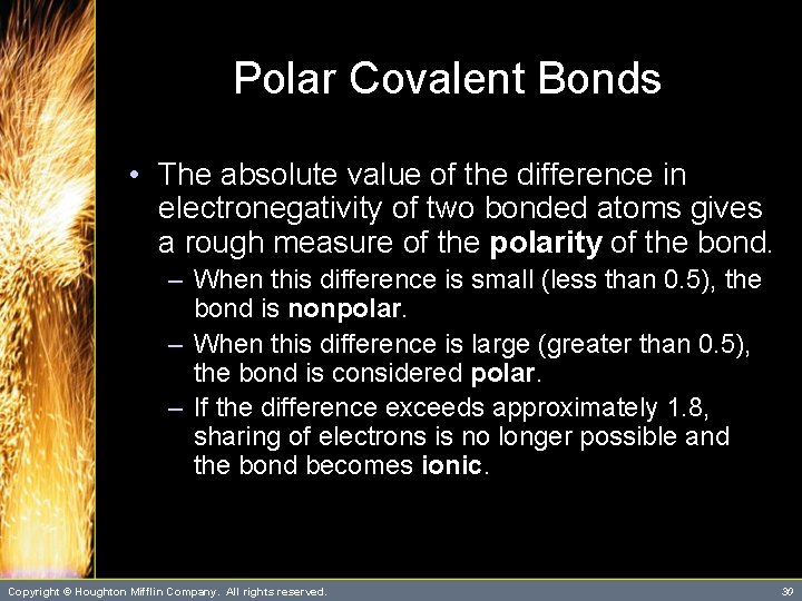 Polar Covalent Bonds • The absolute value of the difference in electronegativity of two Polar Covalent Bonds • The absolute value of the difference in electronegativity of two