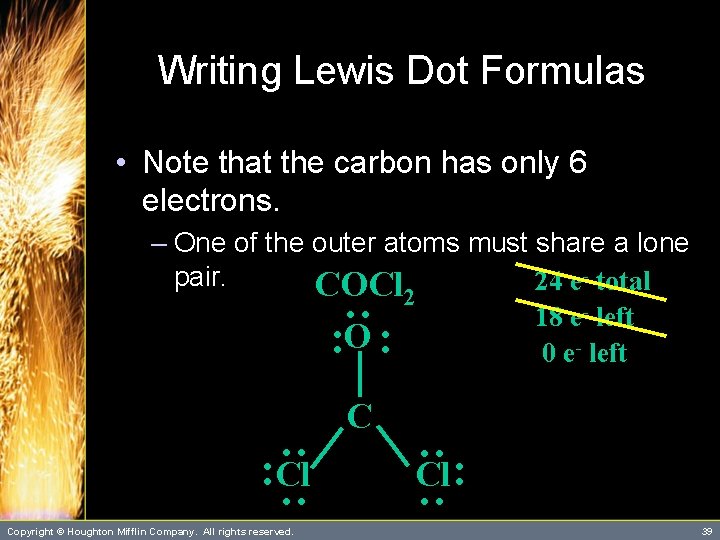 Writing Lewis Dot Formulas • Note that the carbon has only 6 electrons. : Writing Lewis Dot Formulas • Note that the carbon has only 6 electrons. :