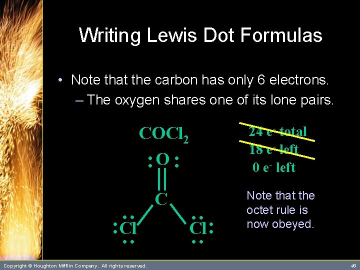 Writing Lewis Dot Formulas • Note that the carbon has only 6 electrons. – Writing Lewis Dot Formulas • Note that the carbon has only 6 electrons. –