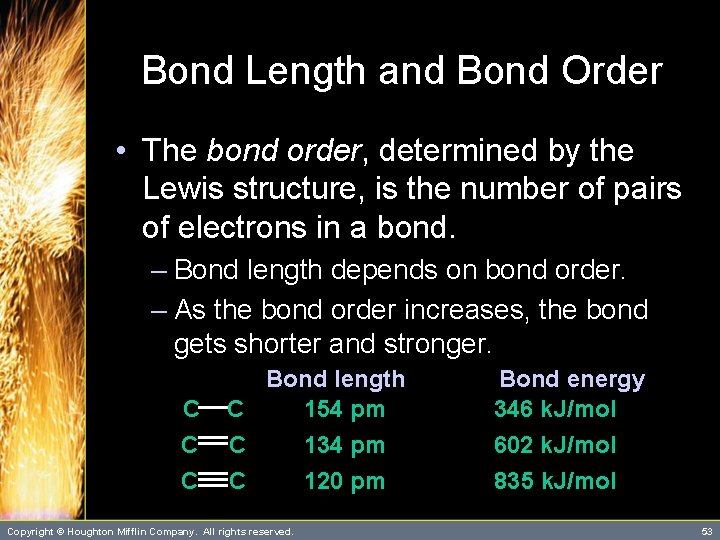 Bond Length and Bond Order • The bond order, determined by the Lewis structure, Bond Length and Bond Order • The bond order, determined by the Lewis structure,