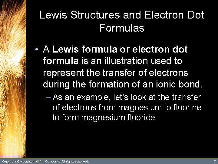 Lewis Structures and Electron Dot Formulas • A Lewis formula or electron dot formula Lewis Structures and Electron Dot Formulas • A Lewis formula or electron dot formula