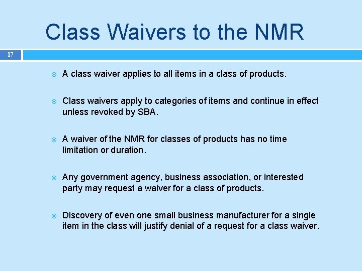 Class Waivers to the NMR 17 A class waiver applies to all items in