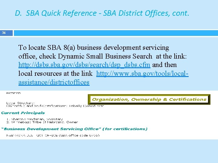 D. SBA Quick Reference - SBA District Offices, cont. 36 To locate SBA 8(a)