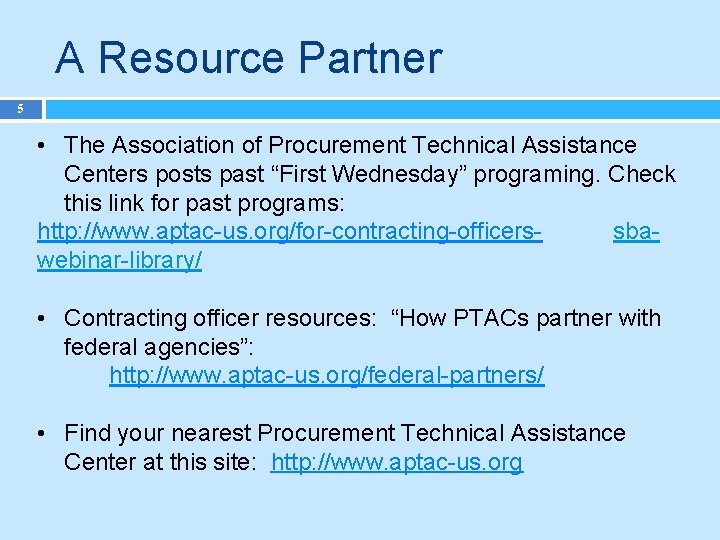 A Resource Partner 5 • The Association of Procurement Technical Assistance Centers posts past