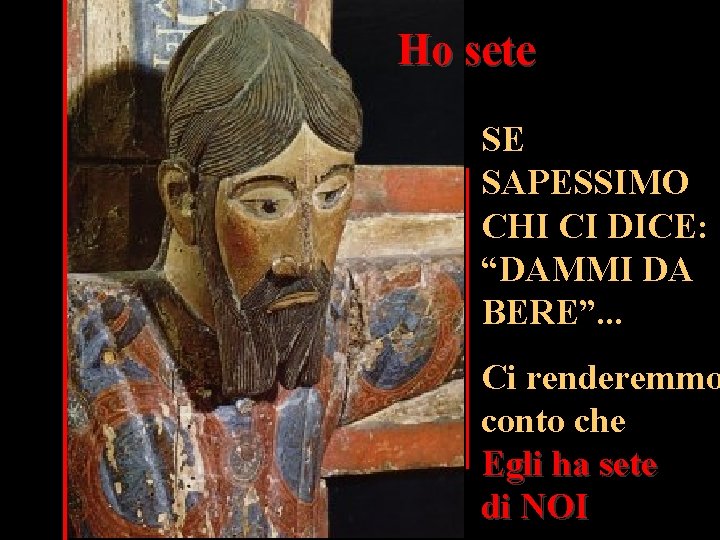 Ho sete SE SAPESSIMO CHI CI DICE: “DAMMI DA BERE”. . . Ci renderemmo