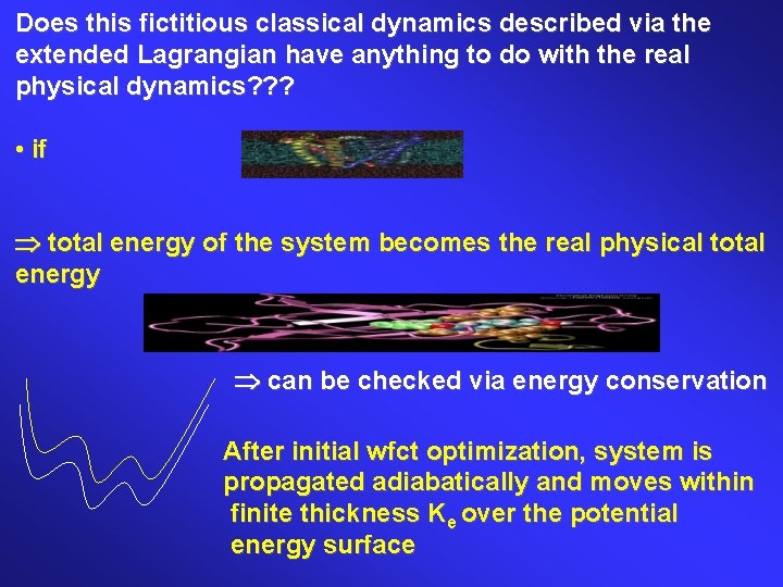 Does this fictitious classical dynamics described via the extended Lagrangian have anything to do