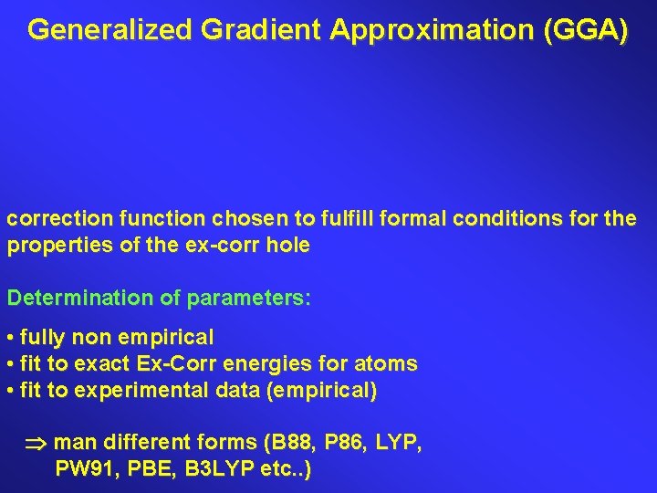 Generalized Gradient Approximation (GGA) correction function chosen to fulfill formal conditions for the properties