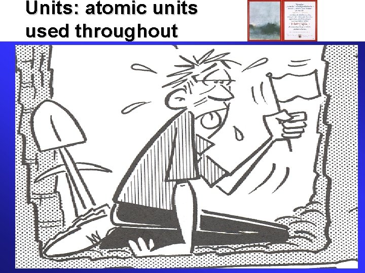 Units: atomic units used throughout 