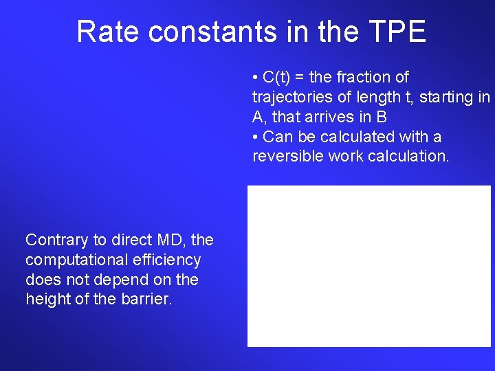 Rate constants in the TPE • C(t) = the fraction of trajectories of length