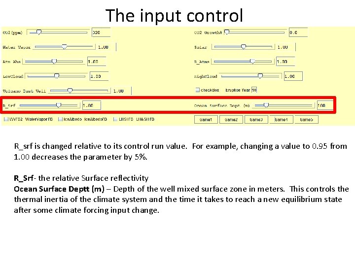 The input control R_srf is changed relative to its control run value. For example,
