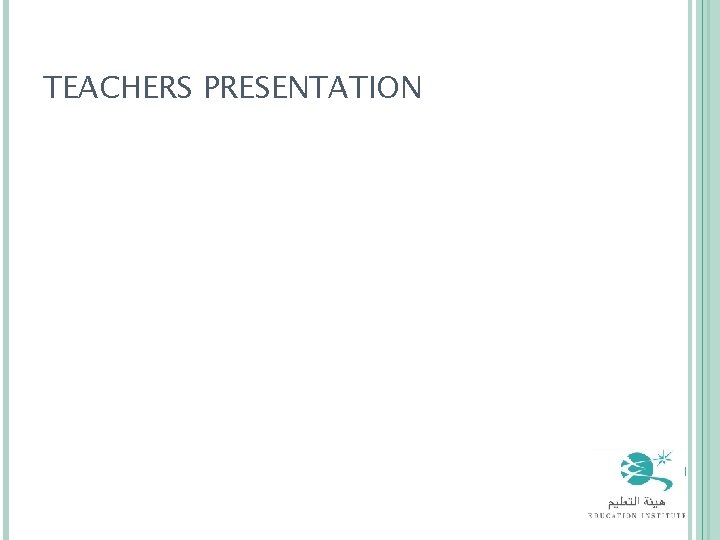 TEACHERS PRESENTATION 