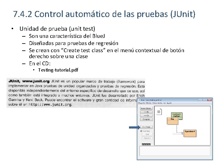 7. 4. 2 Control automático de las pruebas (JUnit) • Unidad de prueba (unit