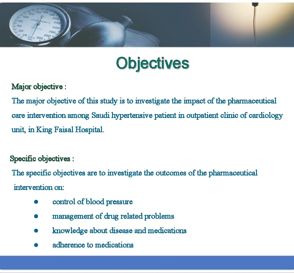 Objectives Major objective : The major objective of this study is to investigate the