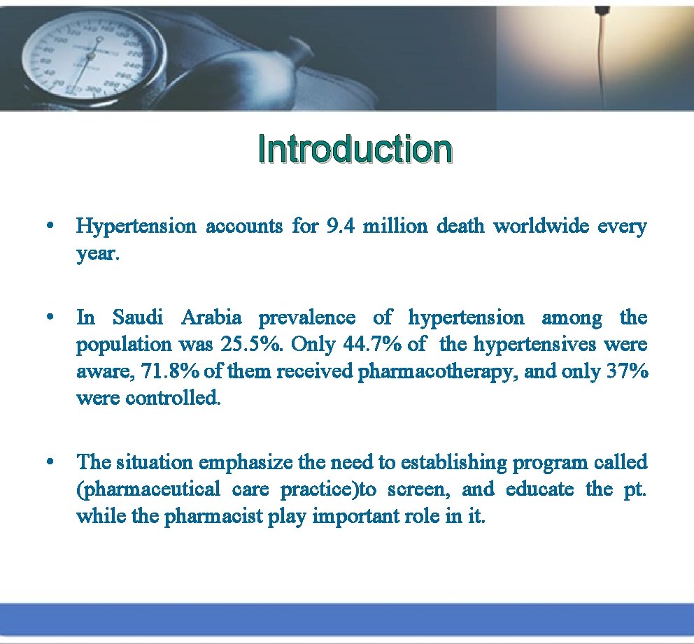 Introduction • Hypertension accounts for 9. 4 million death worldwide every year. • In