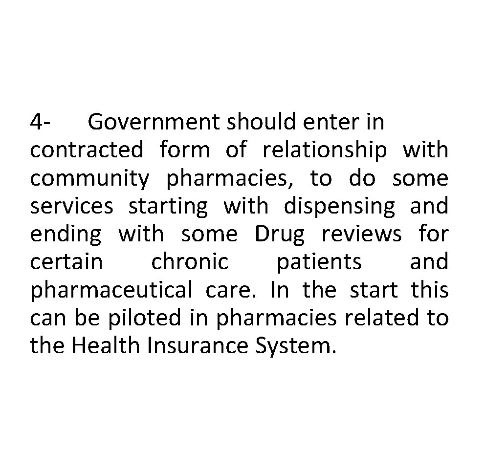 4 - Government should enter in contracted form of relationship with community pharmacies, to