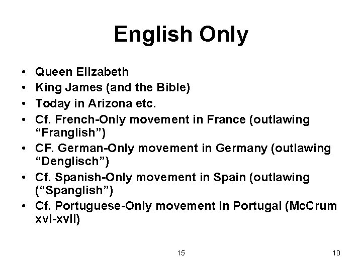 English Only • • Queen Elizabeth King James (and the Bible) Today in Arizona