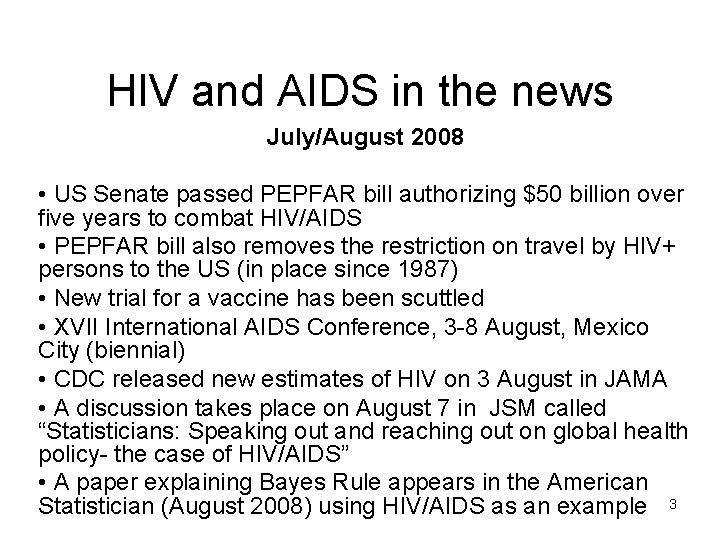 HIV and AIDS in the news July/August 2008 • US Senate passed PEPFAR bill