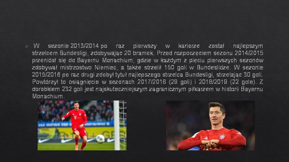  W sezonie 2013/2014 po raz pierwszy w karierze został najlepszym strzelcem Bundesligi, zdobywając