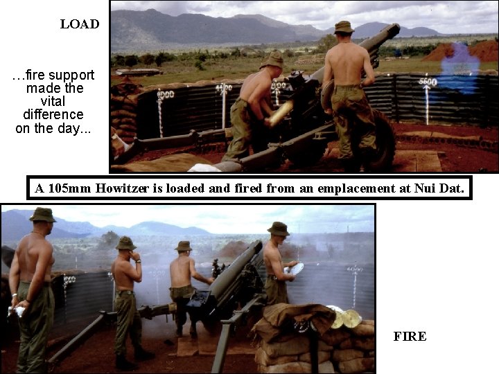 LOAD …fire support made the vital difference on the day. . . THIS SLIDE