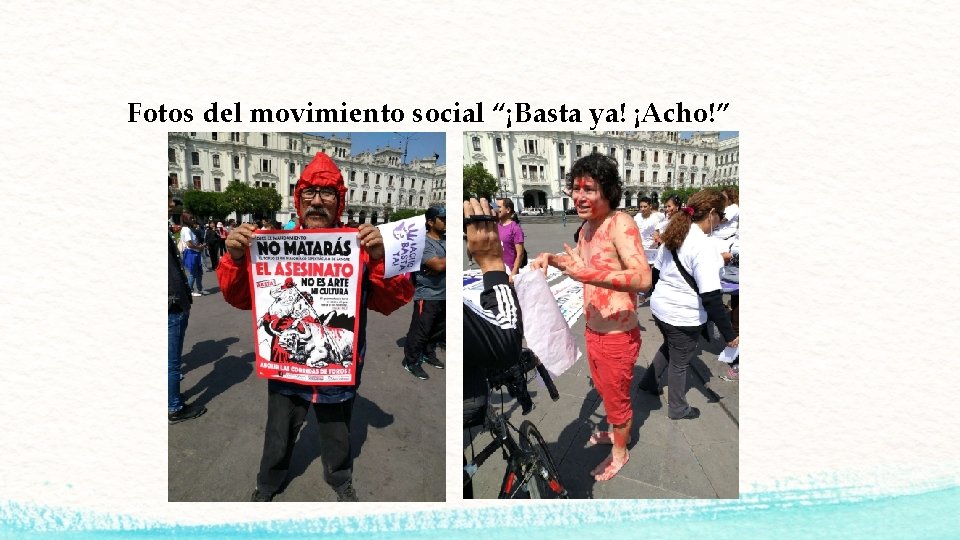 Fotos del movimiento social “¡Basta ya! ¡Acho!” 