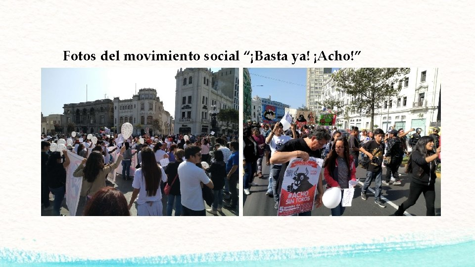 Fotos del movimiento social “¡Basta ya! ¡Acho!” 