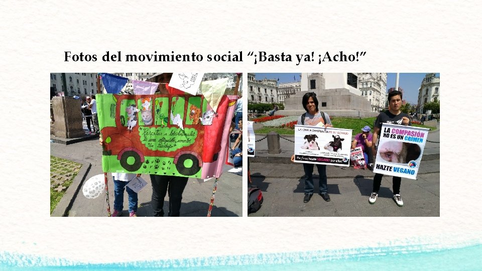 Fotos del movimiento social “¡Basta ya! ¡Acho!” 