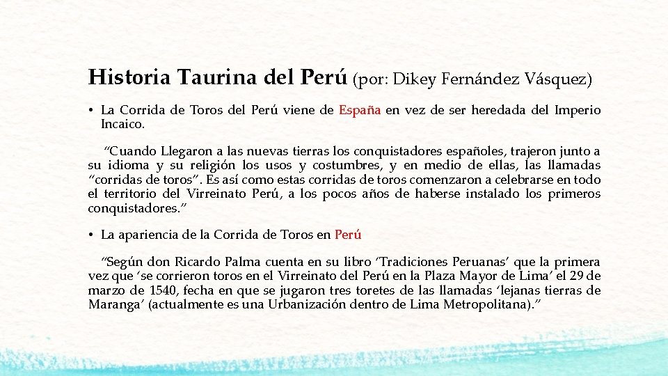 Historia Taurina del Perú (por: Dikey Fernández Vásquez) • La Corrida de Toros del