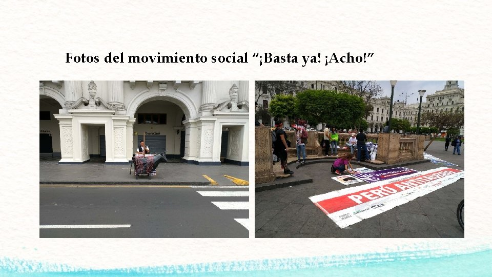 Fotos del movimiento social “¡Basta ya! ¡Acho!” 