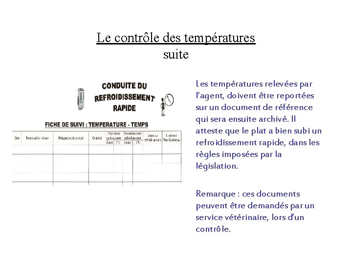 Le contrôle des températures suite Les températures relevées par l’agent, doivent être reportées sur