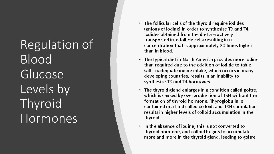 Regulation of Blood Glucose Levels by Thyroid Hormones • The follicular cells of the