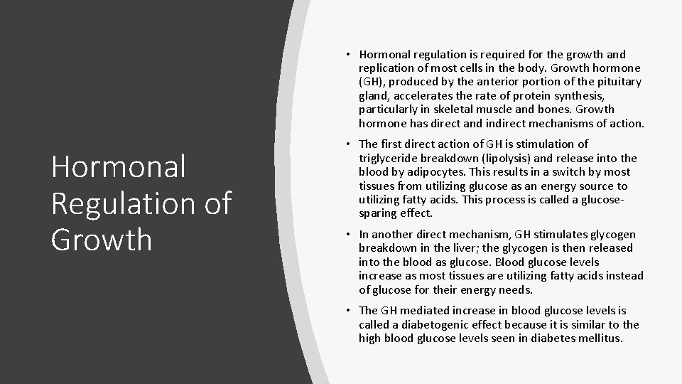  • Hormonal regulation is required for the growth and replication of most cells