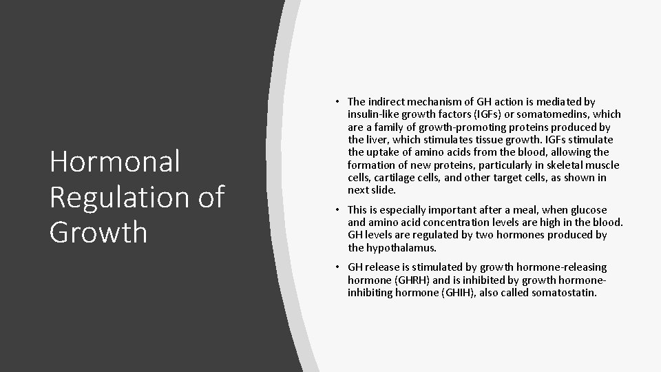 Hormonal Regulation of Growth • The indirect mechanism of GH action is mediated by