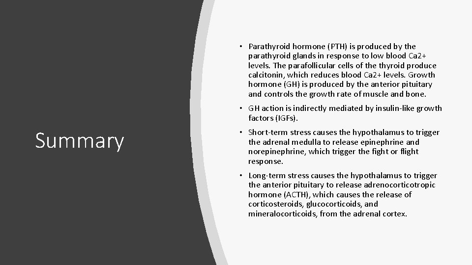  • Parathyroid hormone (PTH) is produced by the parathyroid glands in response to