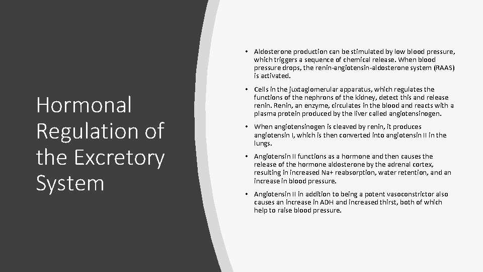  • Aldosterone production can be stimulated by low blood pressure, which triggers a