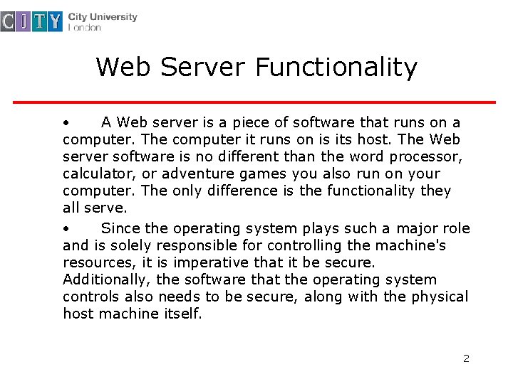 Web Server Functionality · A Web server is a piece of software that runs
