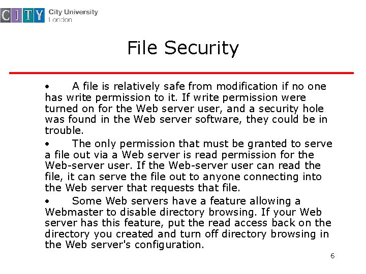 File Security · A file is relatively safe from modification if no one has