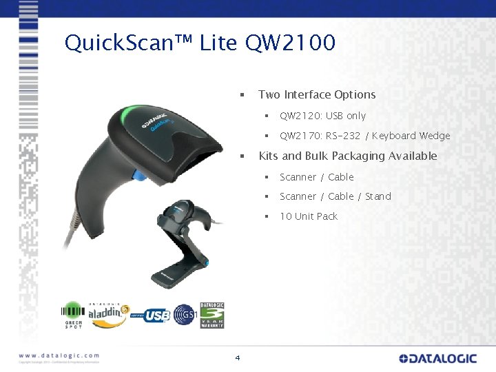 Quick. Scan™ Lite QW 2100 § § 4 Two Interface Options § QW 2120: