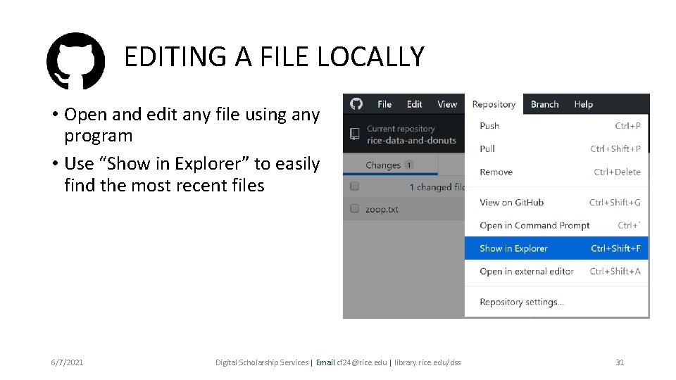 EDITING A FILE LOCALLY • Open and edit any file using any program •