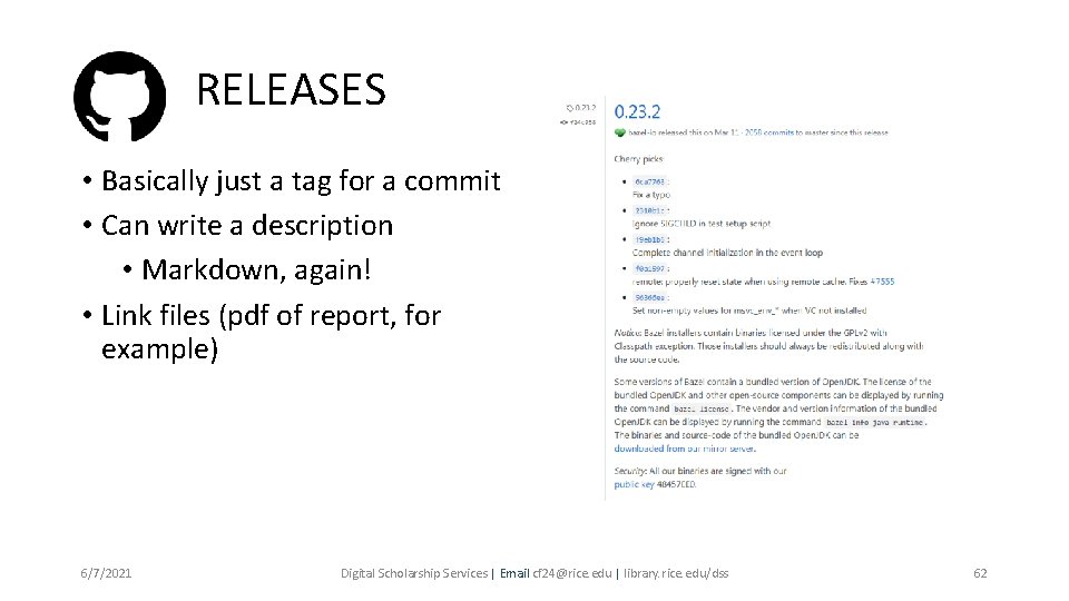 RELEASES • Basically just a tag for a commit • Can write a description