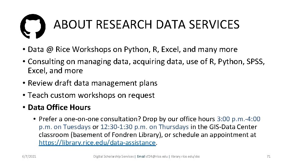 ABOUT RESEARCH DATA SERVICES • Data @ Rice Workshops on Python, R, Excel, and
